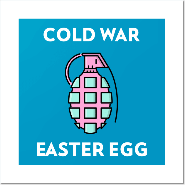 Easter Egg Cold War Easter 2021 Wall Art by Ghost Of A Chance 